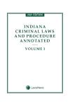 Indiana Criminal Laws and Procedure Annotated cover