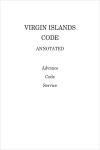 Virgin Islands Code Annotated Advance Code Service cover