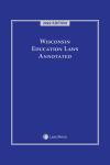 Wisconsin Education Laws Annotated cover