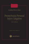 LexisNexis Practice Guide: Pennsylvania Personal Injury Litigation cover