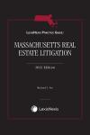 LexisNexis Practice Guide: Massachusetts Real Estate Litigation cover