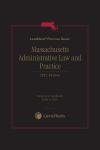 LexisNexis Practice Guide: Massachusetts Administrative Law and Practice cover