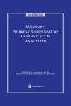 Mississippi Workers' Compensation Laws and Rules Annotated cover