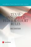 Texas Annotated Court Rules: Federal Courts cover