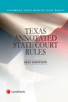Texas Annotated Court Rules: State Court Rules/Texas Annotated Federal Court Rules/Local Rules of the District Courts in Texas cover