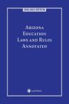 Arizona Education Laws and Rules Annotated cover