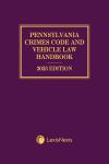 Pennsylvania Crimes Code and Vehicle Law Handbook with Related Statutes cover