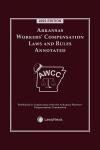 Arkansas Workers' Compensation Laws and Rules Annotated cover