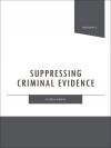 Suppressing Criminal Evidence cover