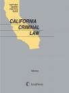 Matthew Bender Practice Guide: California Criminal Law cover