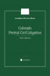 LexisNexis Practice Guide: Colorado Pretrial Civil Litigation cover
