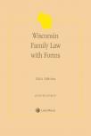 Wisconsin Family Law with Forms cover