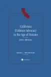 California Evidence Advocacy in the Age of Statutes cover