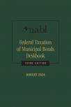 Federal Taxation of Municipal Bonds Deskbook cover