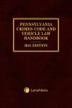 Pennsylvania Crimes Code and Vehicle Law Handbook with Related Statutes cover