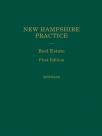New Hampshire Practice Series: Real Estate (Volume 17) cover