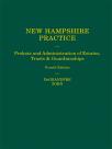 New Hampshire Practice Series: Probate and Administration of Estates, Trusts & Guardianships (Vols. 10, 11 and 12) cover