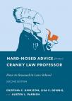 Hard-Nosed Advice from a Cranky Law Professor: How to Succeed in Law School cover