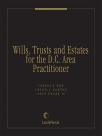 Wills, Trusts and Estates for the D.C. Area Practitioner cover
