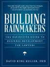 Building Rainmakers: The Definitive Guide to Business Development for Lawyers cover