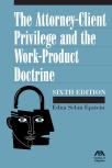 The Attorney-Client Privilege and Work-Product Doctrine cover