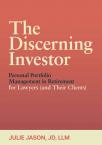 The Discerning Investor: Personal Portfolio Management in Retirement for Lawyers (and Their Clients) cover