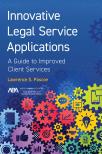 Innovative Legal Service Applications: A Guide to Improved Client Services cover