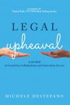 Legal Upheaval: A Guide to Creativity, Collaboration, and Innovation in Law cover