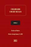 Colorado Court Rules: Volume 3, Federal Rules cover