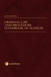 Criminal Law and Procedure Handbook of Illinois cover