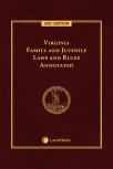 Virginia Family and Juvenile Laws and Rules Annotated cover
