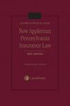 LexisNexis Practice Guide: New Appleman Pennsylvania Insurance Law cover