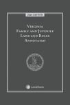 Virginia Family and Juvenile Laws and Rules Annotated cover