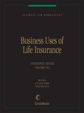 Business Law Monographs, Volume IN1--Business Uses of Life Insurance cover