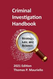 Criminal Investigation Handbook: Strategy, Law, and Science  cover