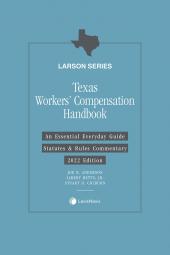 Texas Workers’ Compensation Handbook, An Essential Everyday Guide 