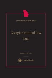 LexisNexis Practice Guide: Georgia Criminal Law cover
