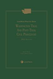 LexisNexis Practice Guide: Washington Trial and Post-Trial Civil Procedure cover