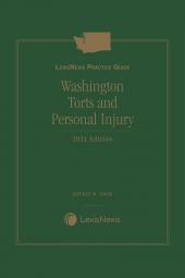 LexisNexis Practice Guide: Washington Torts and Personal Injury cover