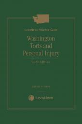 LexisNexis Practice Guide: Washington Torts and Personal Injury cover