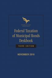 Federal Taxation of Municipal Bonds Deskbook 