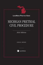 LexisNexis Practice Guide: Michigan Pretrial Civil Procedure cover