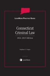 LexisNexis Practice Guide: Connecticut Criminal Law cover