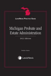 LexisNexis Practice Guide: Michigan Probate and Estate Administration cover