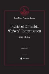 LexisNexis Practice Guide: District of Columbia Workers' Compensation cover