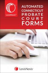 LexisNexis® Automated Connecticut Probate Court Forms cover