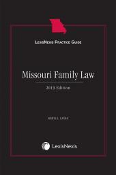 LexisNexis® Practice Guide: Missouri Family Law  