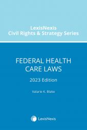 LexisNexis Civil Rights & Strategy Series: Federal Health Care Laws cover