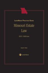 LexisNexis Practice Guide: Missouri Estate Law cover