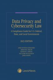 Data Privacy and Cybersecurity Law: A Compliance Guide for U.S. Federal, State, and Local Governments cover